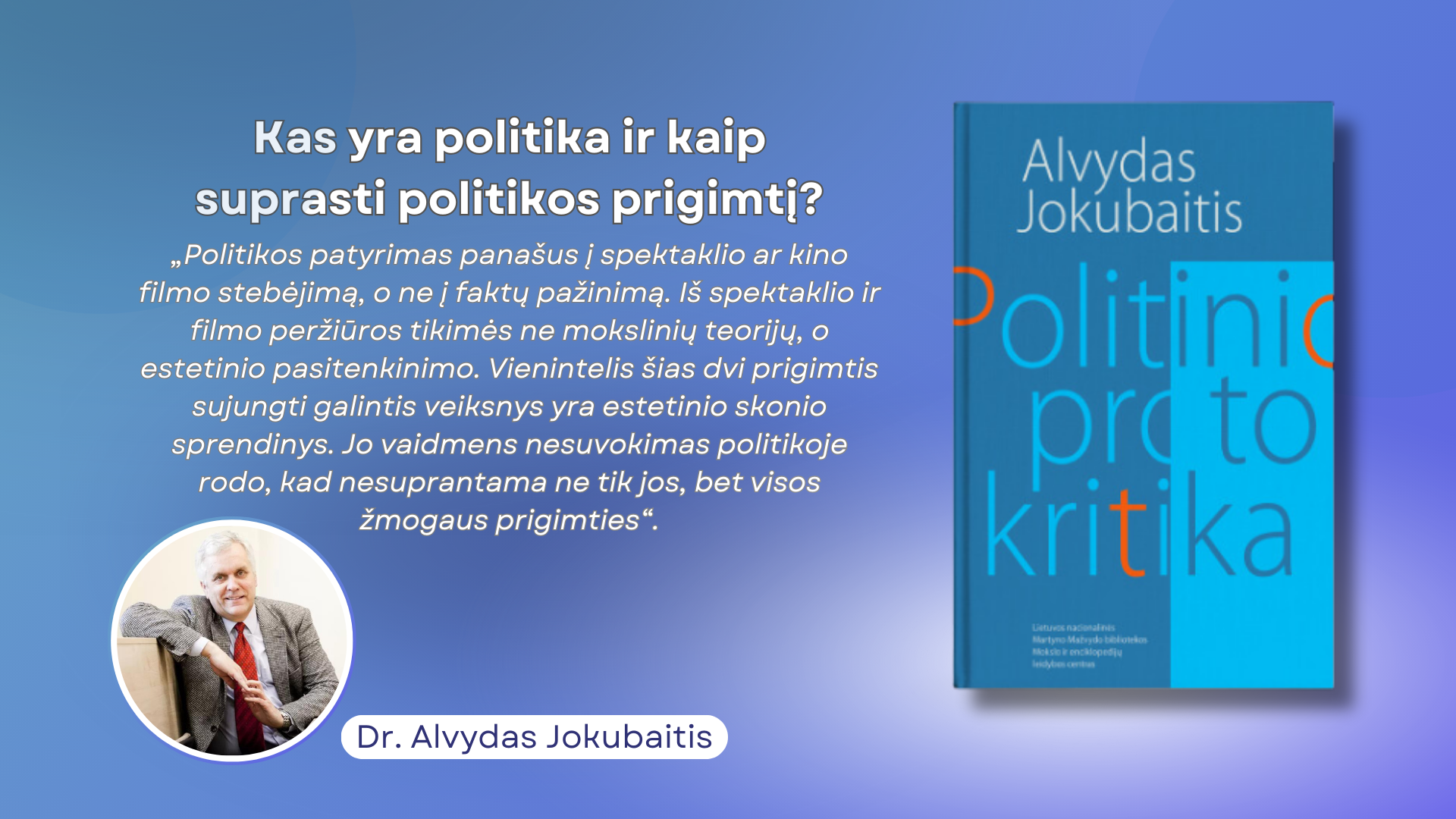 Išleista Alvydo Jokubaičio knyga „Politinio proto kritika“