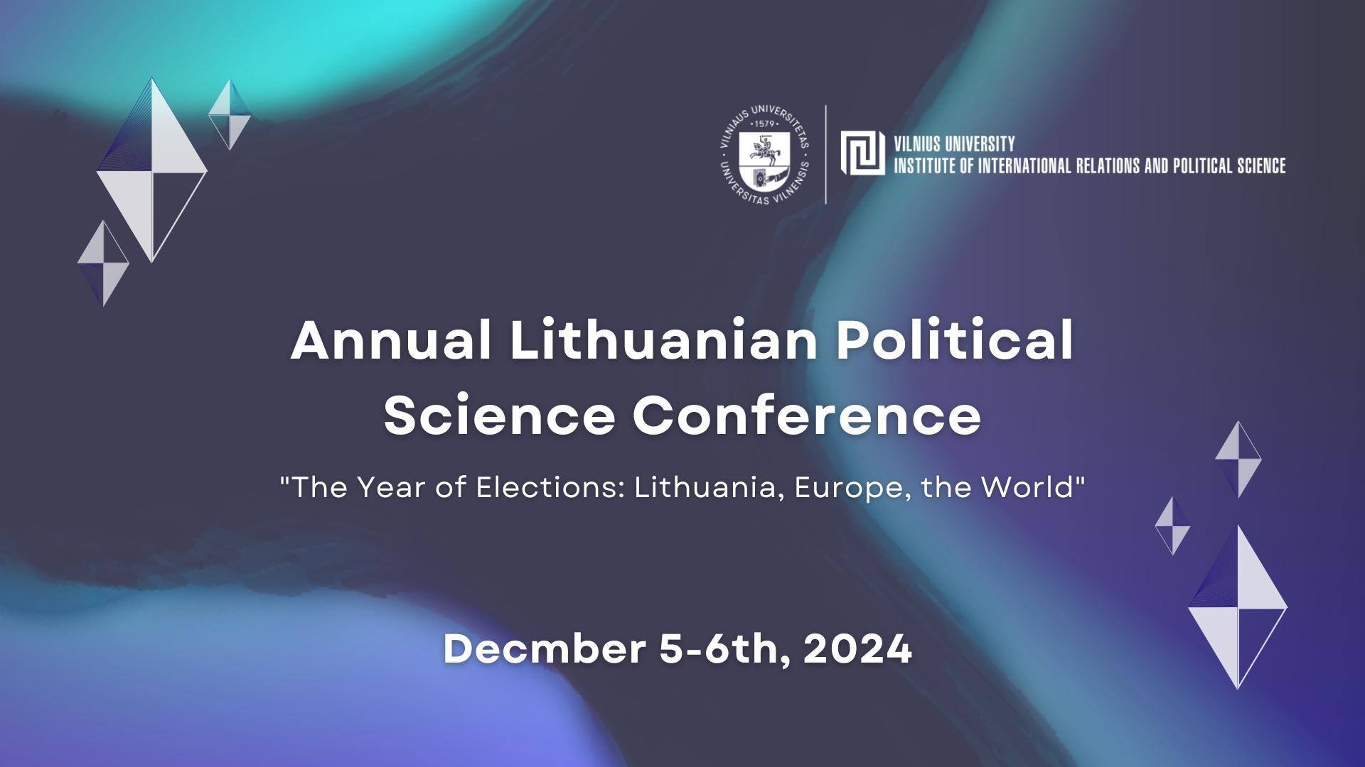 Call for papers and panels for the annual Lithuanian Political Science Conference “The Year of Elections: Lithuania, Europe, the World”