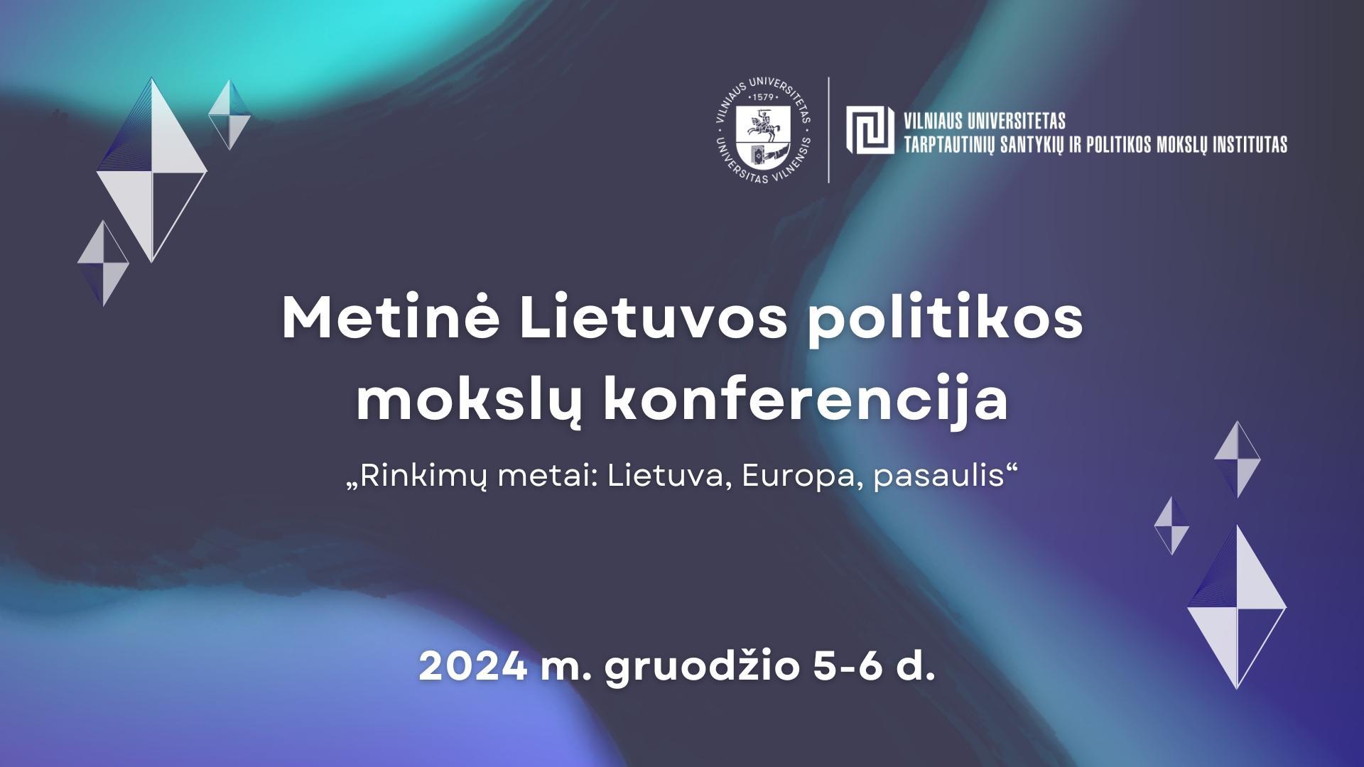 Kvietimas teikti pranešimų ir jų sesijų paraiškas metinei Lietuvos politikos mokslų konferencijai „Rinkimų metai: Lietuva, Europa, pasaulis“